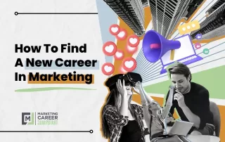 How To Find A New Career In Marketing
